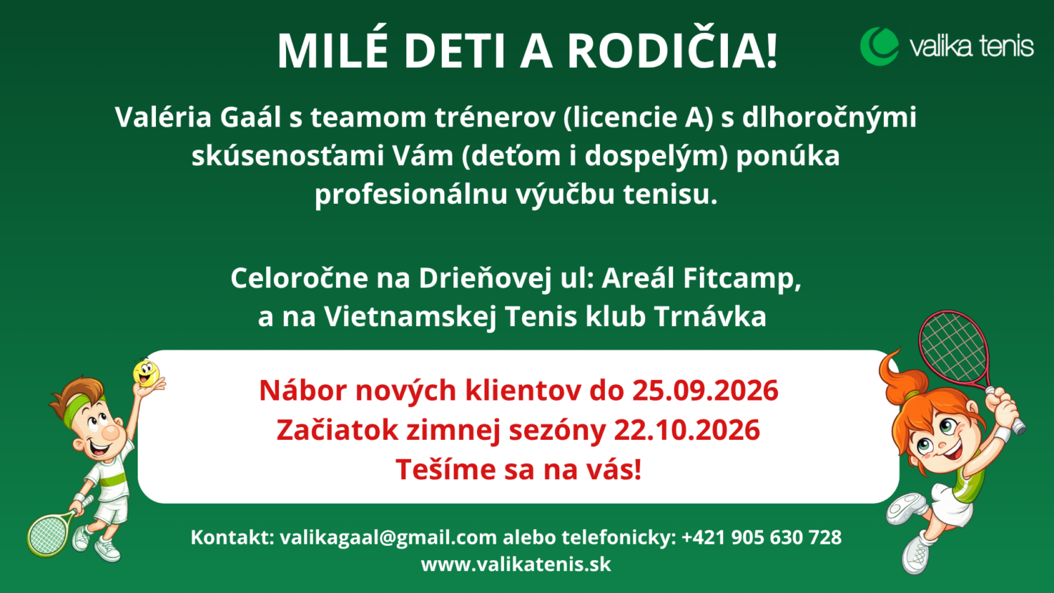 Valéria Gaál s teamom trénerov (licencie A) s dlhoročnými skúsenosťami Vám (deťom i dospelým) ponúka profesionálnu výučbu tenisu.